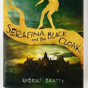 Serafina and the Black Cloak-The Serafina Series Book 1 by Robert Beatty-AC070
